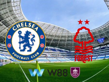 Soi kèo nhà cái Chelsea vs Nottingham – 21h00 – 02/09/2023