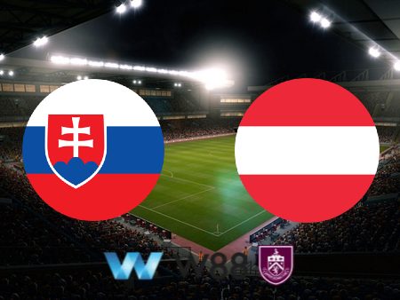 Soi kèo nhà cái Slovakia vs Áo – 00h00 – 24/03/2024