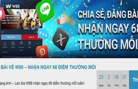 Chia sẻ, đăng bài về W88 – Nhận liền tay 68 điểm mỗi tuần