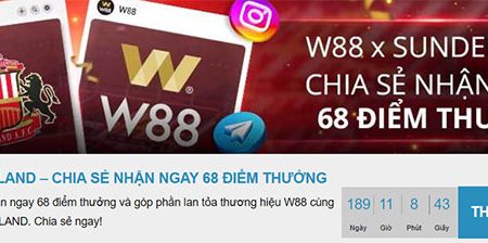 Chia sẻ nhận 68 điểm thưởng sự kiện W88 x SUNDERLAND